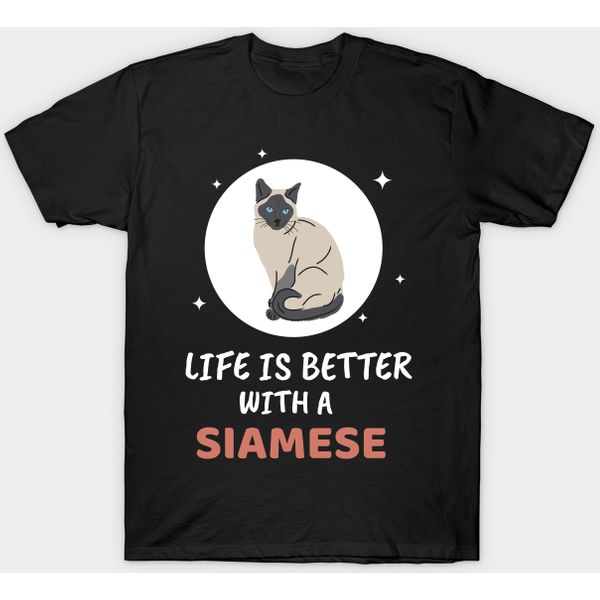 Life Is Better With A Siamese - Siamese Cat - T-Shirt-image