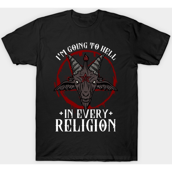 I'M Going To Hell In Every Religion - Goat Head Baphomet - Satan - T-Shirt-image
