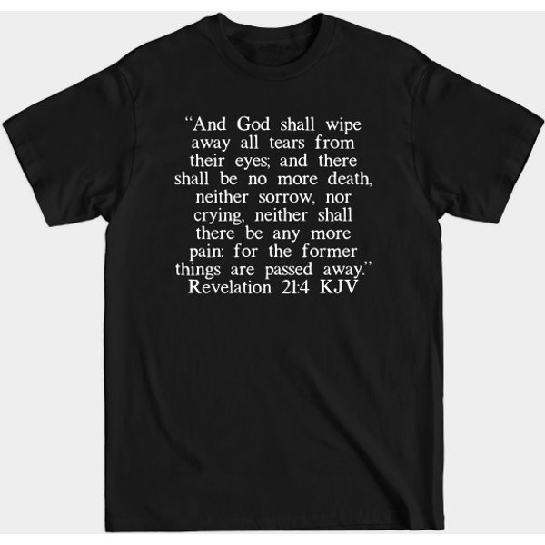 Revelation 21:4 Kjv - Revelation 214 Kjv White Font - T-Shirt-image