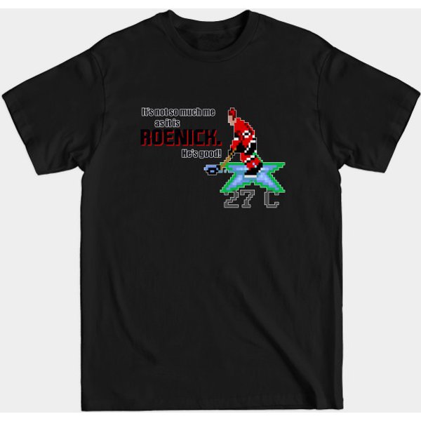 It'S Not So Much Me As It Is Roenick. He'S Good - Jeremy Roenick - T-Shirt-image