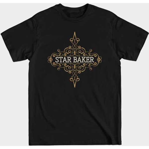 Star Baker. Great Gift For Baking Lover. - Star Baker Great Gift For Baking Lov - T-Shirt-image