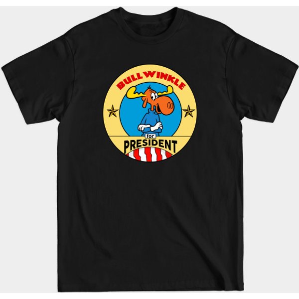 Bullwinkle For President - Bullwinkle - T-Shirt-image