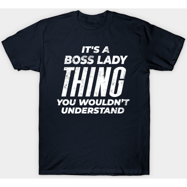 Boss Lady - Distressed Design - Boss Lady - T-Shirt-image