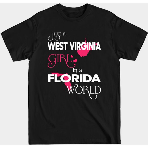 Just A West Virginia Girl In A Florida World - West Virginia Girl - T-Shirt-image