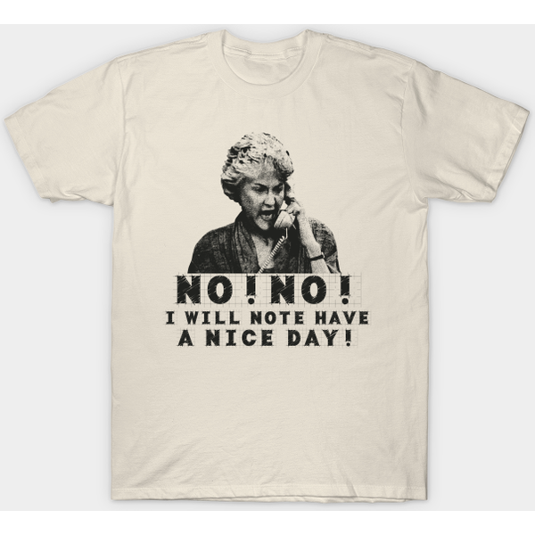 Pencilart - Bea Arthur I Will Not Have A Nice Day - Pencilart - T-Shirt-image