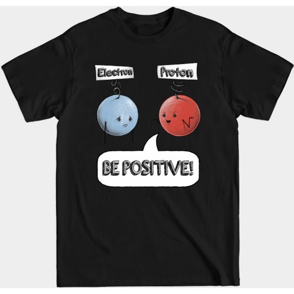 Be Positive! - Proton - T-Shirt-image