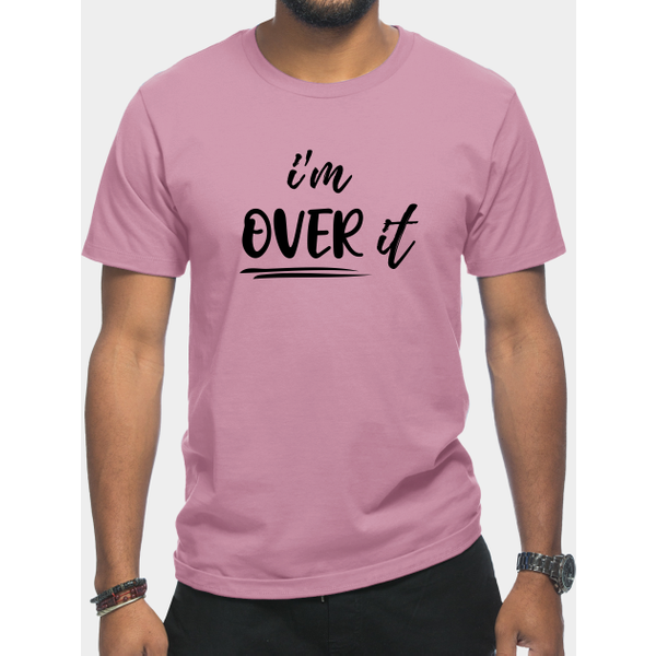 I'M Over It - Im So Over It - T-Shirt-image
