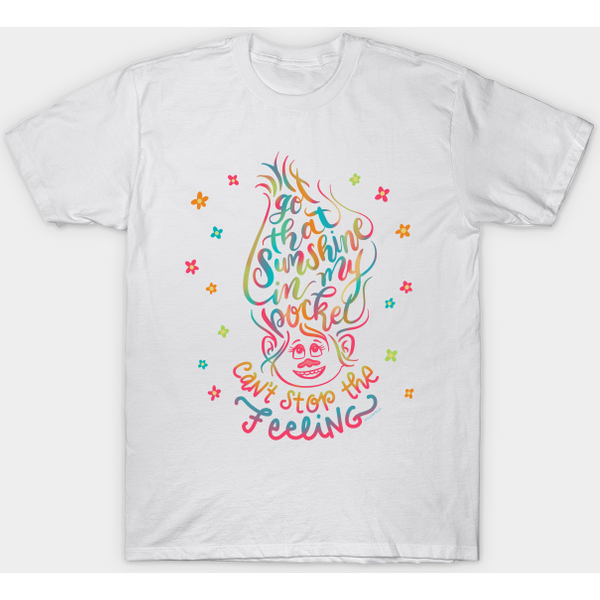 Trolls Got That Sunshine In My Pocket Can'T Stop The Feeling - Trolls - T-Shirt-image