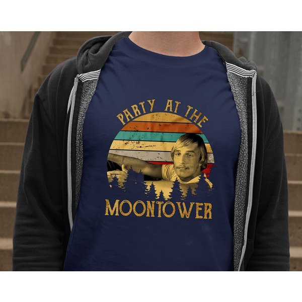 Party At The Moontower Dazed And Confused David Wooderson Matthew Mcconaughey Movies Shirt-image