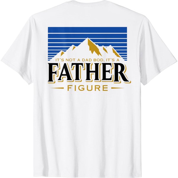 It's Not A Dad Bod It's A Father Figure Mountain T-Shirt-image