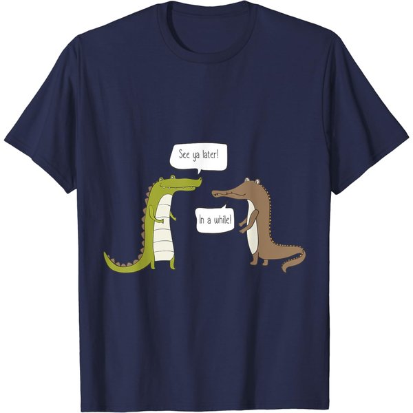 See You Later Alligator T-Shirt See Ya Later Alligator, In A While Crocodile-image