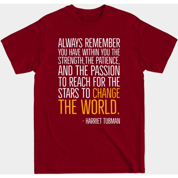 Change The World - Harriet Tubman Quote T-Shirt-image