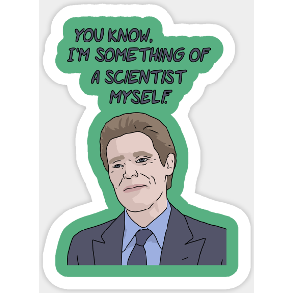 &Quot;I'M Something Of A Scientist Myself&Quot; Meme - Scientist - Sticker-image