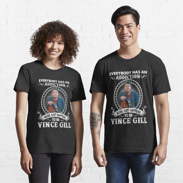 Everybody Has An Addiction Mine Just Happens To Be Vince Gill Essential T-Shirt-image
