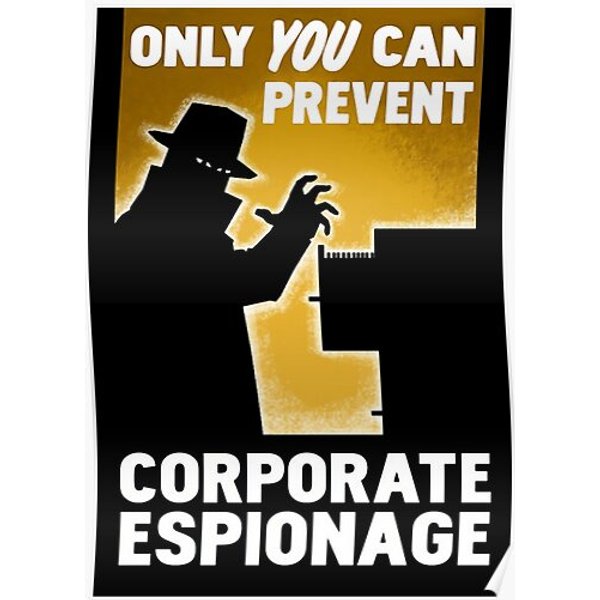 Only You Can Prevent Corporate Espionage Premium Matte Vertical Poster-image