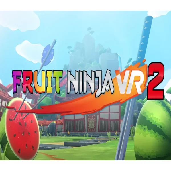 Fruit Ninja VR 2 Steam CD Key Global