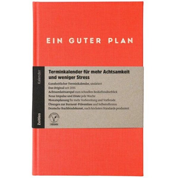 Ein guter Plan Zeitlos – Undatierter Terminkalender für mehr Achtsamkeit und weniger Stress