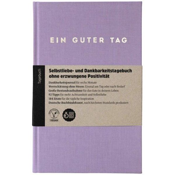 Ein guter Plan Ein guter Tag – Selbstliebe- und Dankbarkeitstagebuch ohne erzwungene Positivität