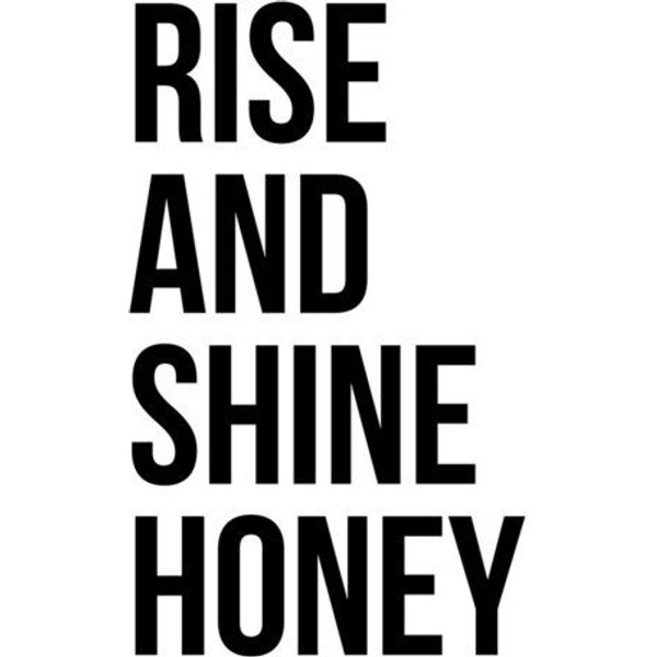 Photocircle Poster / Leinwandbild - Rise and Shine Honey