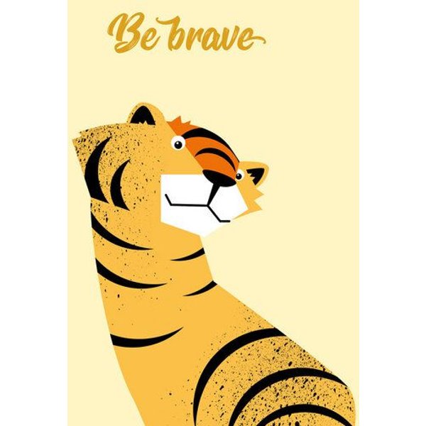 Photocircle Poster / Leinwandbild - Be Brave Tiger – Illustration für Kinder