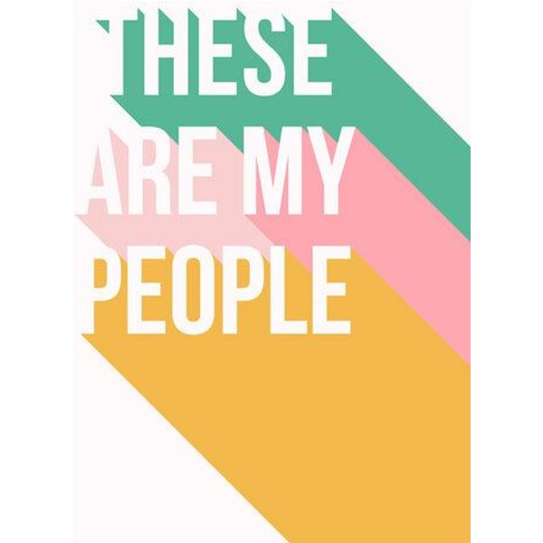 Photocircle Poster / Leinwandbild - These Are My People