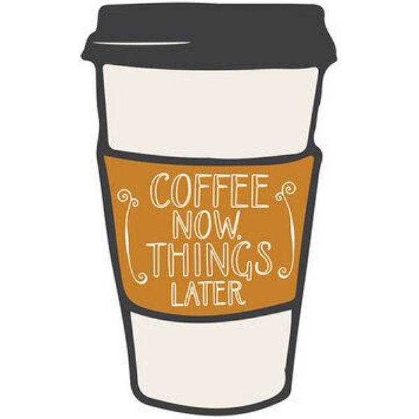Photocircle Poster / Leinwandbild - Coffee Now, Things Later