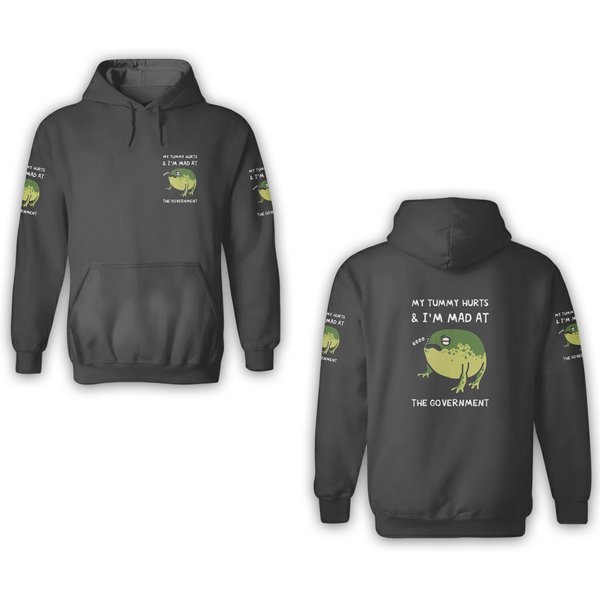 My Tummy Hurts Amp Im Mad At The Government 3D Hoodies-image