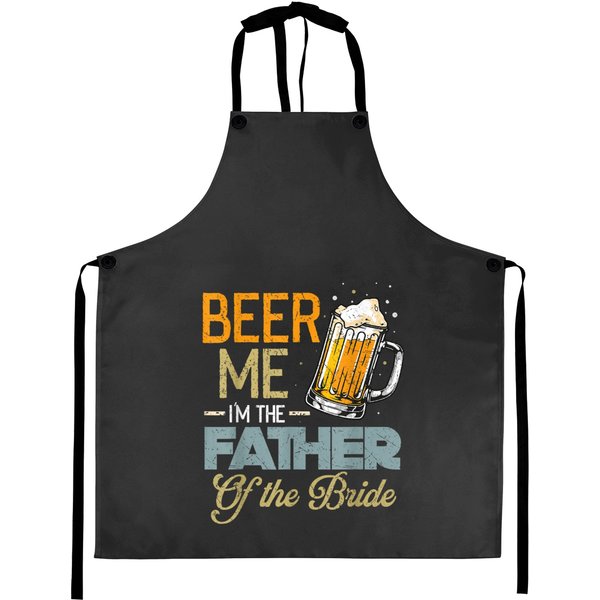 Beer Me I'm The Father Of The Bride - Father's Day Wedding Aprons-image