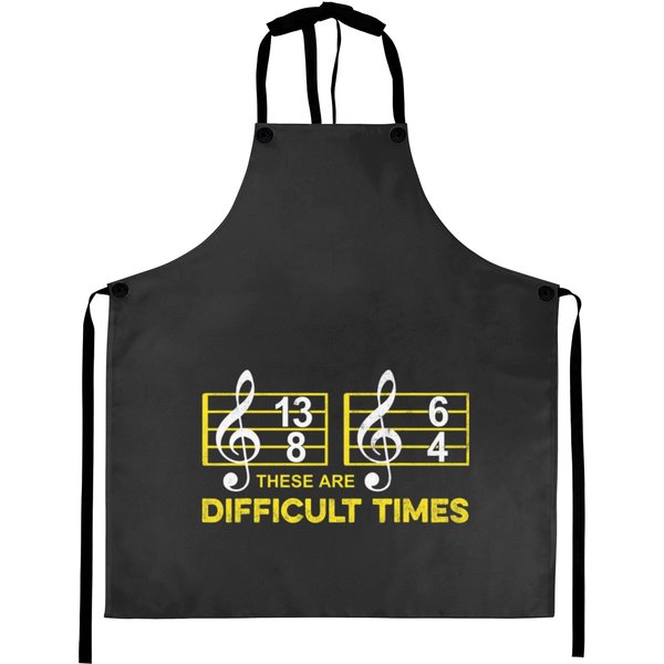 These Are Difficult Times Funny Music Nout Music Lover Aprons-image
