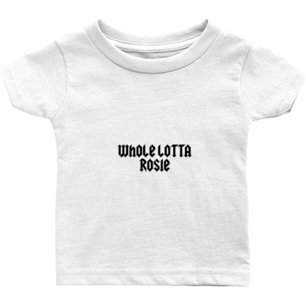 Whole Lotta Rosie Baby T-Shirts-image