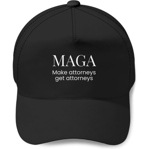 Maga Make Attorneys Get Attorneys Baseball Caps-image