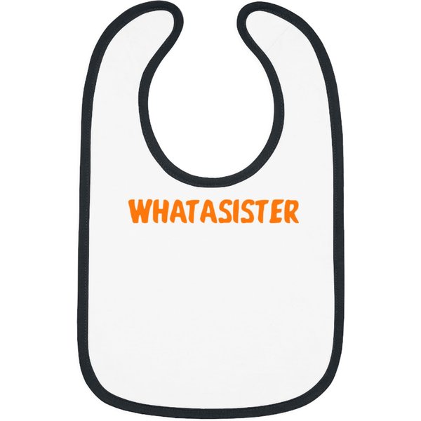 Whatasister Bibs