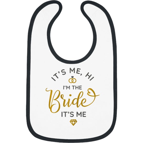 Its Me Hi Im The Bride Its Me Wedding Day Bride Bibs-image