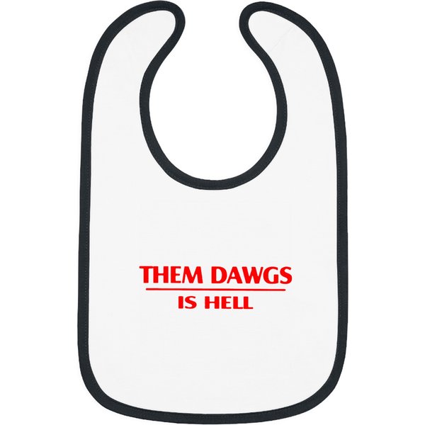 Them Dawgs Is Hell Bibs