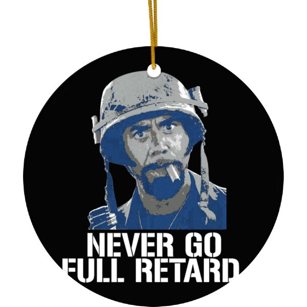 Never Go Full Retard Garden Flags Ceramic Ornaments-image