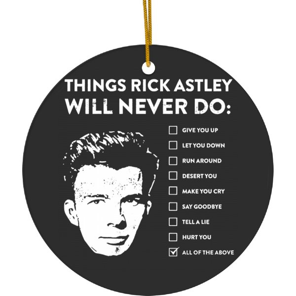 Things Rick Astley Will Never Do Ceramic Ornaments-image