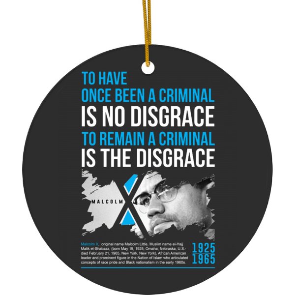 Malcolm X Best Quote - Malcolm X Day - Ceramic Ornaments