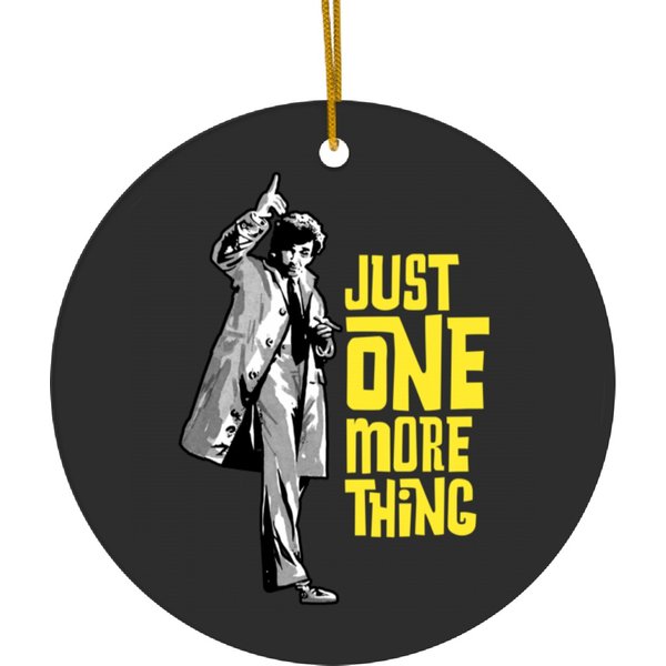 Columbo - Just One More Thing Ceramic Ornaments-image