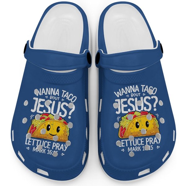 Wanna Taco Bout Jesus Cinco De Mayo Women Men Clogs