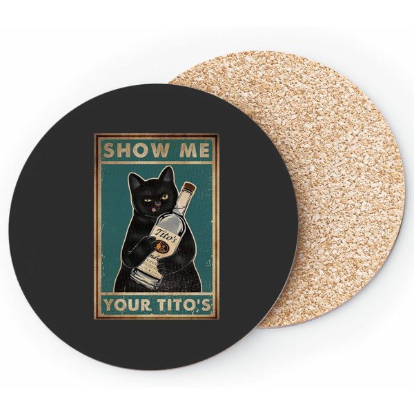 Cat Show Me Your Tito's,funny Kitty, Black Cat Coasters
