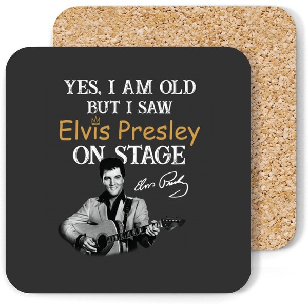 Yes, I'm Old But I Saw Elvis Presley On Stage Coasters-image