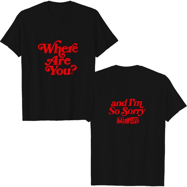 Where Are You Tshirt, I Miss You Song Shirt, Lyrics Tshirt, Rock Band Tour Shirt-image