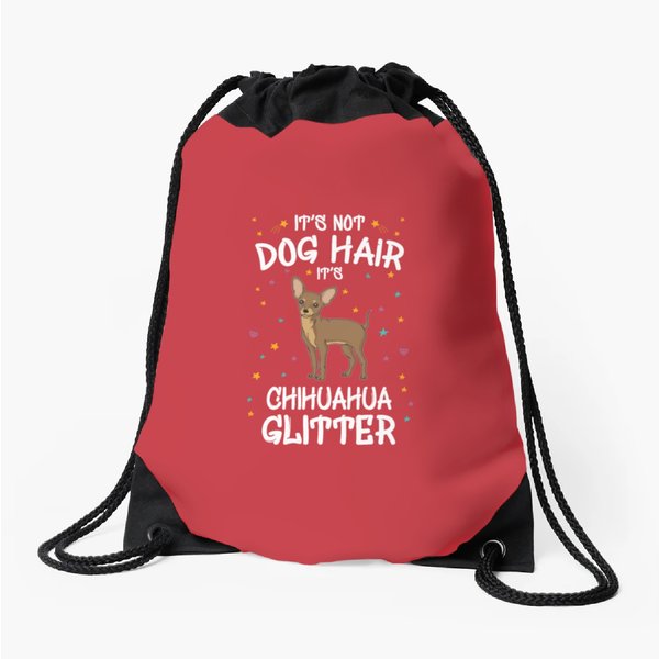 It's Not Dog Hair It's Chihuahua Glitter Drawstring Bags-image