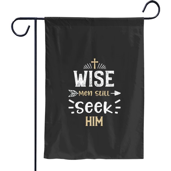 Wise Men Still Seek Him - Jesus Garden Flags-image