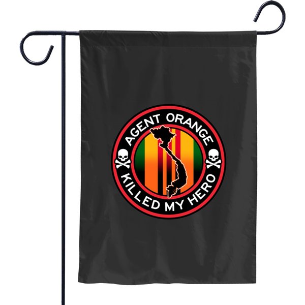Agent Orange Killed My Hero Garden Flags-image