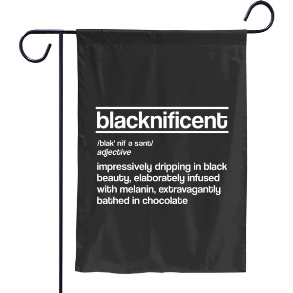 Blacknificent Definition Black Pride Sweat Garden Flags