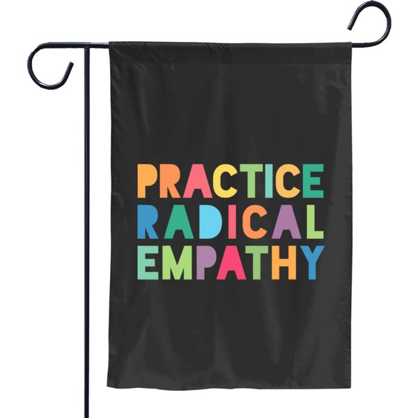 Practice Radical Empathy Garden Flags-image