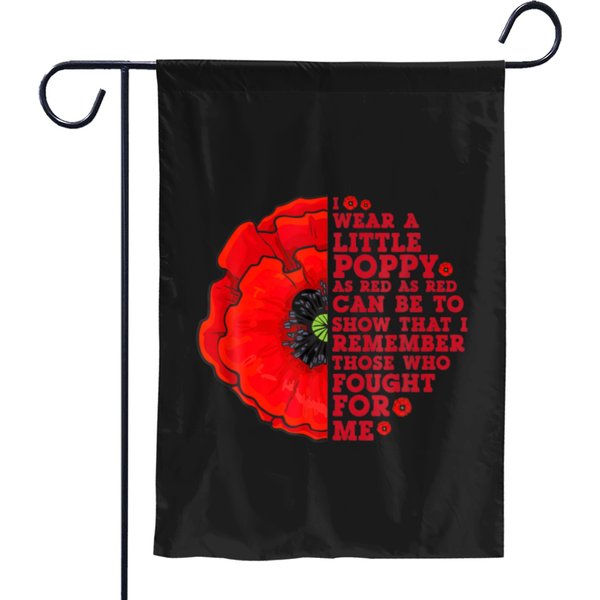 I Wear A Little Poppy Flower Memorial Day Veteran Garden Flags