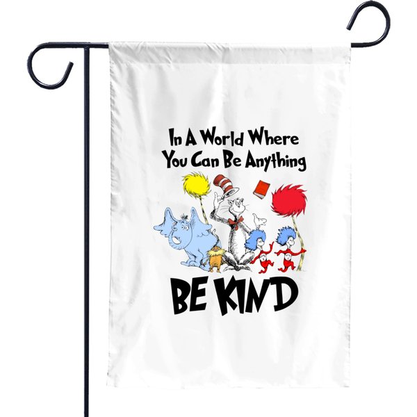 Dr Seuss Garden Flags, Dr Seuss In A World You Can Be Anything Garden Flags-image