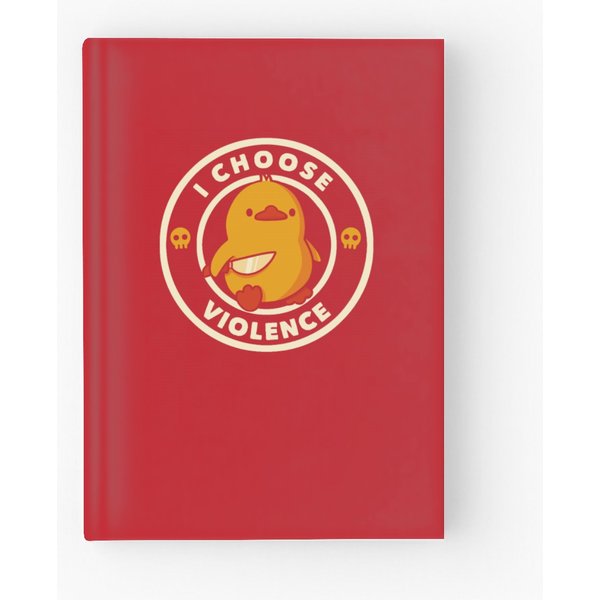 I Choose Violence Funny Duck By Tobe Fonseca Hardcover Journal-image